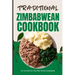 Traditional Zimbabwean Cookbook: 50 Authentic Recipes from Zimbabwe