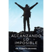 Alcanzando Lo Imposible
