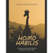 Homo habilis: The History of the Archaic Hominins and Their Use of Stone Tools