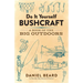 Do It Yourself Bushcraft: A Book of the Big Outdoors