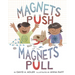 Magnets Push, Magnets Pull