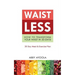 Waistless: How to Transform Your Waist in 30 Days