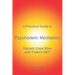 A Practical Guide to Psychedelic Meditation: Radiant Great Bliss With 5-MeO-DMT