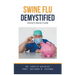 Swine Flu Demystified: Doctor's Secret Guide