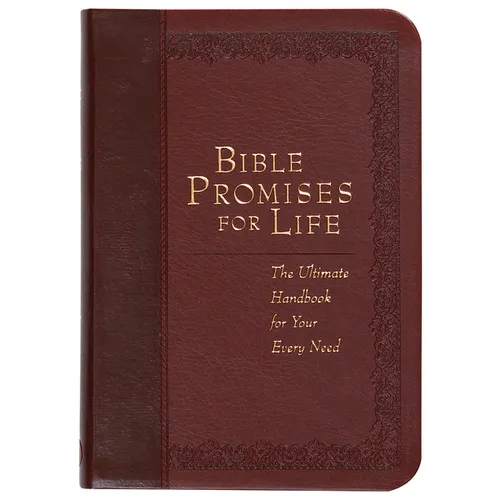 Bible Promises for Life: The Ultimate Handbook for Your Every Need