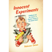 Innocent Experiments: Childhood and the Culture of Popular Science in the United States