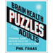 Brain Health Puzzles for Adults: Crosswords, Sudoku, and Other Puzzles That Give the Brain the Exercise It Needs