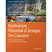 Geotourism Potential of Georgia, the Caucasus: History, Culture, Geology, Geotourist Routes and Geoparks