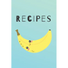 Recipes: Cute Happy Banana Recipe Book Perfect To Write Your Delicious Meals Ideal As A Present - 6X9 100 Entries