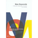 New Keywords: A Revised Vocabulary of Culture and Society