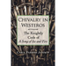 Chivalry in Westeros: The Knightly Code of A Song of Ice and Fire