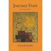 Journey Fruit: Poems and a Memoir