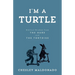 I'm A Turtle: Biblical Wisdom from the Hare and the Tortoise