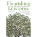 Flourishing Enterprise: The New Spirit of Business