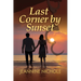 Last Corner by Sunset