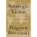 Strategic Vision: America and the Crisis of Global Power