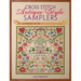 Cross Stitch Antique Style Samplers: 30th Anniversary Edition with Brand New Charts and Designs