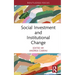 Social Investment and Institutional Change