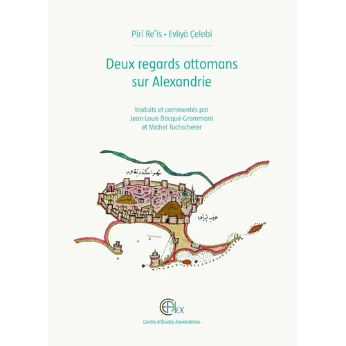 Deux Regards Ottomans Sur Alexandrie: Alexandrie Ottomane 2