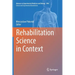 Rehabilitation Science in Context