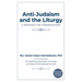 Anti-Judaism and the Liturgy: A Resource for Congregations