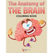 The Anatomy of the Brain Coloring Book
