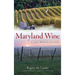 Maryland Wine: A Full-Bodied History