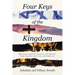 Four Keys of the Kingdom: How Israel, Identity, Intimacy, and Industry Come Together for Living a Kingdom Life