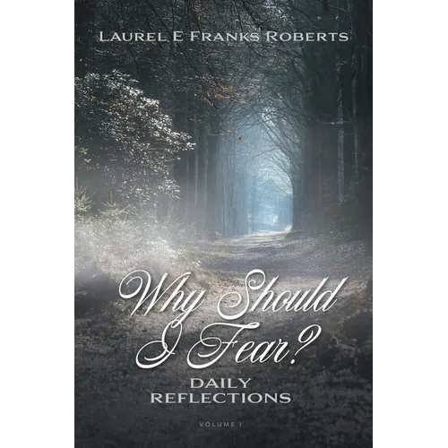 Why Should I Fear?: Daily Reflections