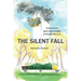 The Silent Fall: A Secret Service Agent's Story of Tragedy and Triumph After 9/11