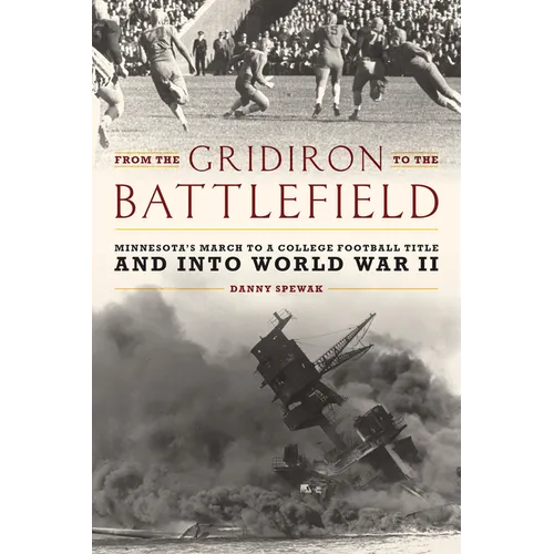 From the Gridiron to the Battlefield: Minnesota's March to a College Football Title and into World War II