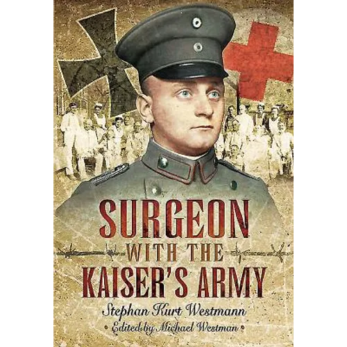 Surgeon with the Kaiser's Army