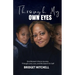 Through My Own Eyes