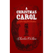 A Christmas Carol: Original and Unabridged