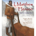 I, Matthew Henson: Polar Explorer