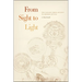 From Sight to Light: The Passage from Ancient to Modern Optics