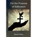 For the Purpose of Edificaiton