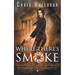 The Supernatural Bounty Hunter Files: Where There's Smoke (Book 3)