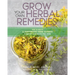 Grow Your Own Herbal Remedies: How to Create a Customized Herb Garden to Support Your Health & Well-Being