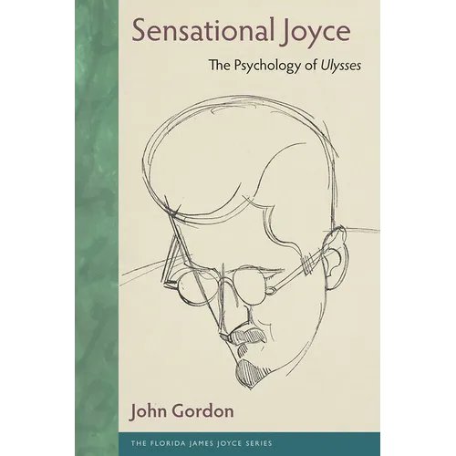 Sensational Joyce: The Psychology of Ulysses