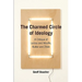 The Charmed Circle of Ideology: A Critique of Laclau and Mouffe, Butler and Zizek