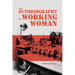 The Autobiography of a Working Woman: The First Socialist Feminist Memoir