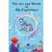 The Arts And Words Of My Experience