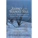 Journey of the Wounded Soul: Poetic Companions for Spiritual Struggles