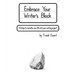 Embrace Your Writer's Block: 10 Steps to Breathe New Life into Your Writing Project