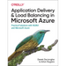Application Delivery and Load Balancing in Microsoft Azure: Practical Solutions with NGINX and Microsoft Azure