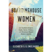 Boardinghouse Women: How Southern Keepers, Cooks, Nurses, Widows, and Runaways Shaped Modern America