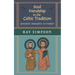 Soul Friendship in the Celtic Tradition: Ancient Insights for Today
