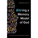 Bild-Ing a Memory Model of God: A Wesleyan and Neuroscientific Prospect