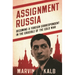 Assignment Russia: Becoming a Foreign Correspondent in the Crucible of the Cold War